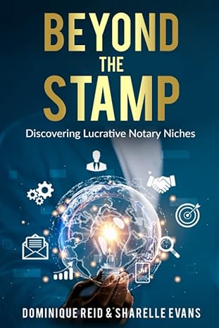beyond the stamp discovering lucrative notary niches 1st edition sharelle evans ,dominique reid 979-8392897827
