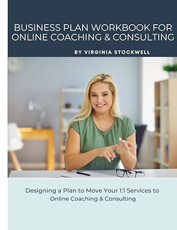 online coaching the business plan workbook design a personalized coaching business plan with the help of