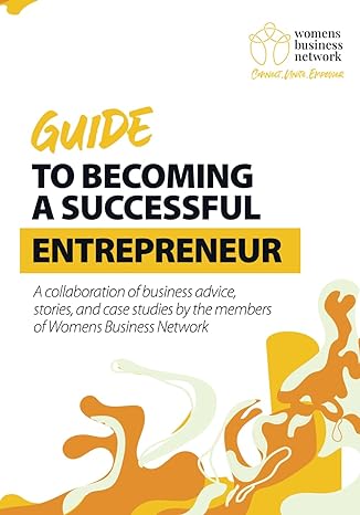womens business network guide to becoming a successful entrepreneur 1st edition sharon louca 1739575903,