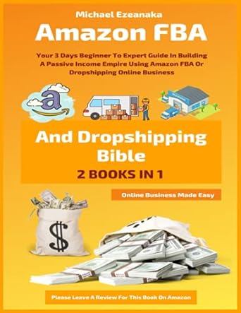 amazon fba and dropshipping bible your 3 days beginner to expert guide in building a passive income empire