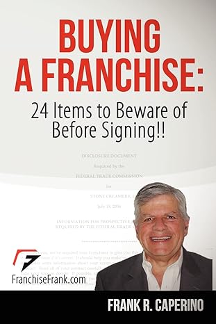 buying a franchise 24 items to beware of before signing 1st edition frank r. caperino 1479319597,