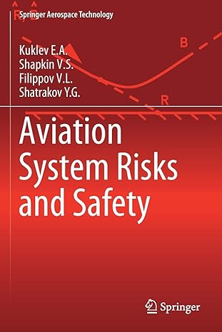 aviation system risks and safety 1st edition kuklev e.a. ,shapkin v.s. ,filippov v.l. ,shatrakov y.g.