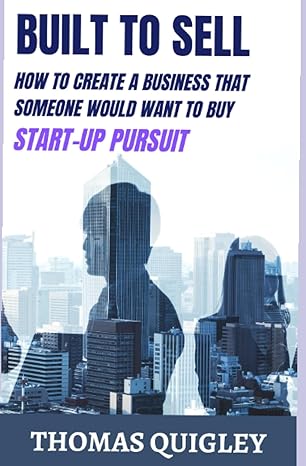 built to sell start up pursuit exit strategy 1st edition thomas quigley 979-8396859296