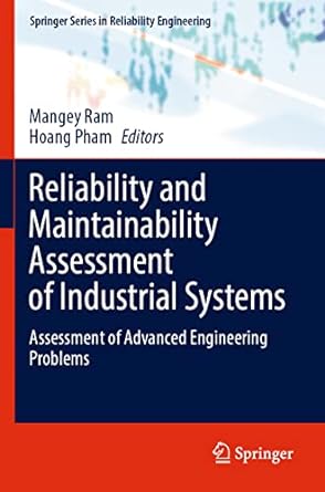 reliability and maintainability assessment of industrial systems assessment of advanced engineering problems
