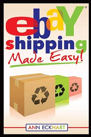 ebay shipping made easy updated for 2021 1st edition ann eckhart 1087954681, 978-1087954684