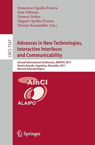 advances in new technologies interactive interfaces and communicability second international conference