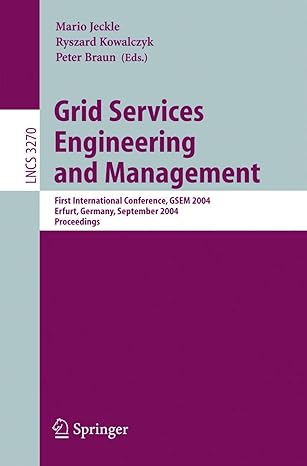grid services engineering and management first international conference gsem 2004 erfurt germany september