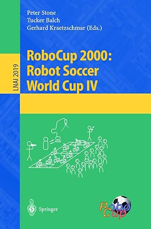 robocup 2000 robot soccer world cup iv lnai 2019 2001st edition peter stone ,tucker balch ,gerhard