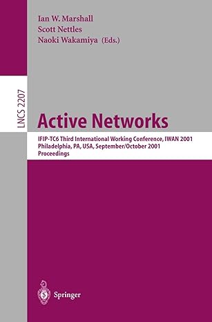 active networks ifip tc6 third international working conference iwan 2001 philadelphia pa usa september