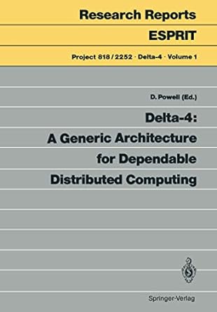 a generic architecture for dependable distributed computing volume 1 1st edition david powell 3540549854,