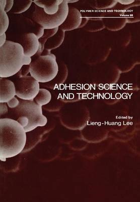 adhesion science and technology volume 18 2012th edition geuk lee ,daniel howard ,dominik slezak ,you sik