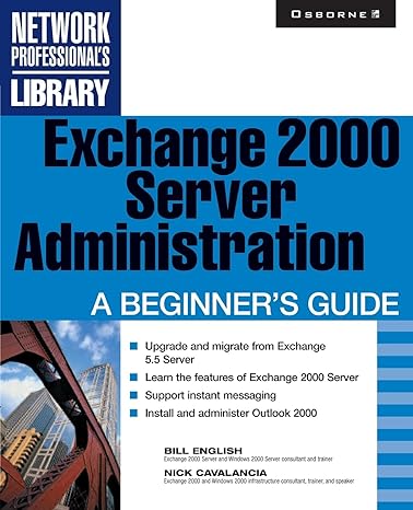 exchange 2000 server administration a beginners guide 1st edition bill english 0072131195, 978-0072131192