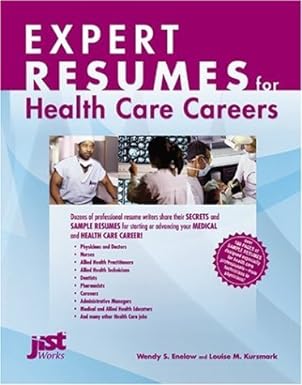 expert resumes for health care careers 1st edition wendy s. enelow ,louise m. kursmark 1593570007,
