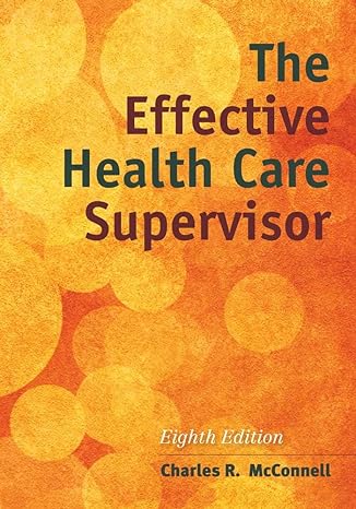 the effective health care supervisor 8th edition charles r. mcconnell 1284054411, 978-1284054415