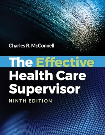 the effective health care supervisor 9th edition charles r. mcconnell 1284149447, 978-1284149449