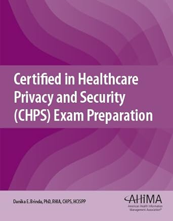 certified in healthcare privacy and security exam preparation 1st edition danika e. brinda 158426490x,