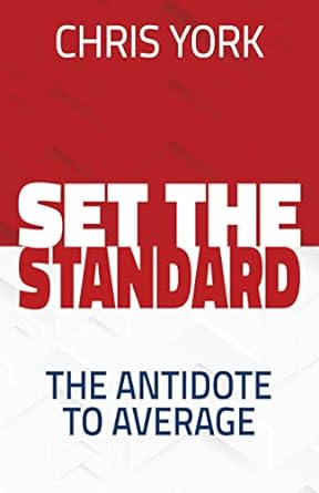 set the standard the antidote to average 1st edition chris york 1631958798, 978-1631958793