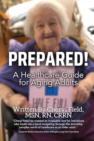 prepared a healthcare guide for aging adults 1st edition cheryl field 1960136305, 978-1960136305