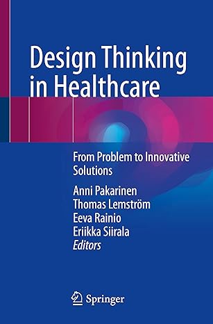 Design Thinking In Healthcare From Problem To Innovative Solutions