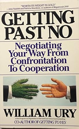 getting past no negotiating with difficult people new edition by william ury paperback 1st edition william