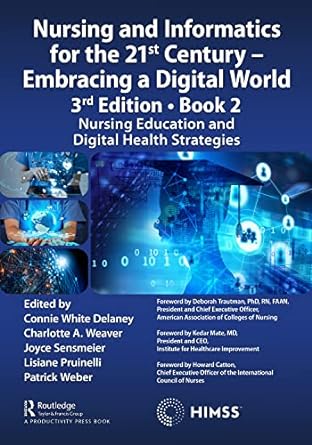 nursing and informatics for the 21st century embracing a digital world book 2 nursing education and digital