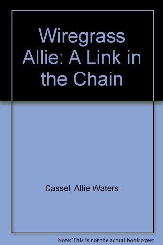 wiregrass allie a link in the chain 1st edition cassel, allie waters 0533091454, 9780533091454