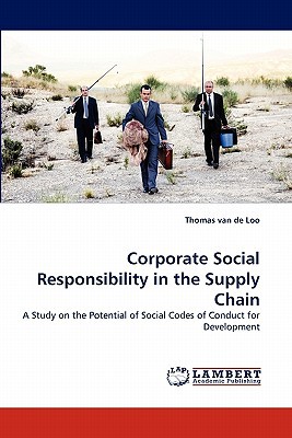 corporate social responsibility in the supply chain a study on the potential of social codes of conduct for