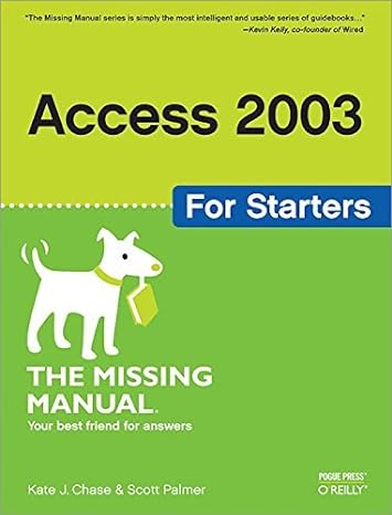 access 2003 for starters the missing manual exactly what you need to get started 1st edition kate j chase