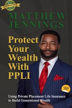 matthew jennings protect your wealth with ppli 1st edition matthew jennings 979-8397867740