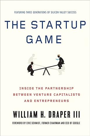 the startup game inside the partnership between venture capitalists and entrepreneurs 1st edition william h.