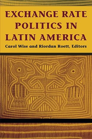 exchange rate politics in latin america 1st edition carol wise ,riordan roett 0815794878, 978-0815794875