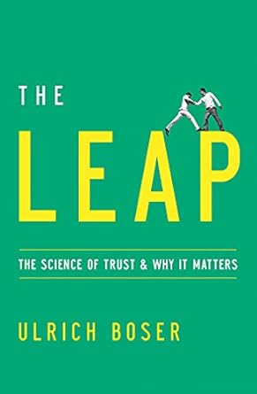 the leap the science of trust and why it matters 1st edition ulrich boser 1477801219, 978-1477801215