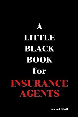 a little black book for insurance agents 1st edition mae mary jane west ,graeme jenkinson 109683118x,