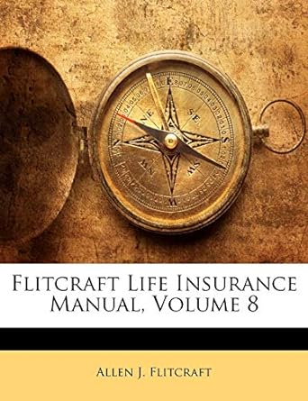 flitcraft life insurance manual volume 8 1st edition allen j flitcraft 1143295692, 978-1143295690