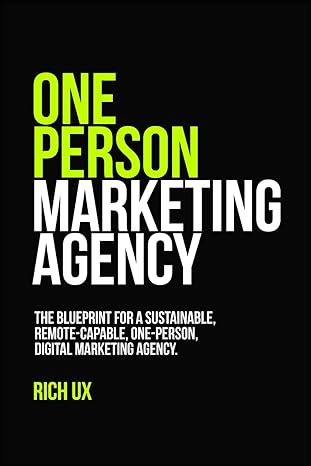 one person marketing agency the blueprint for a sustainable remote capable one person digital marketing