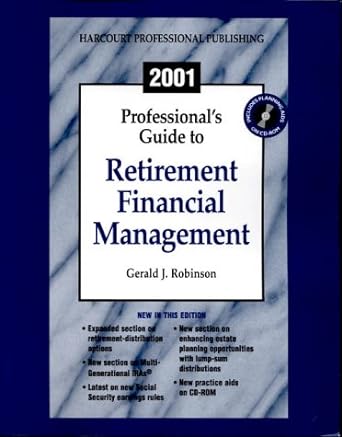professional s guide to retirement financial management 2001 1st edition gerald j. robinson 0156072106,