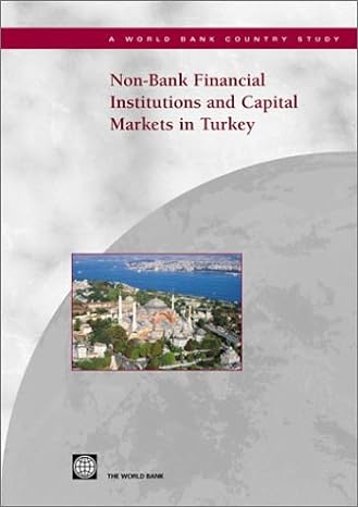 non bank financial institutions and capital markets in turkey 1st edition world bank 0821355279,