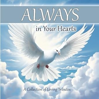 always in your hearts memorial guest book and condolence register for celebration of life and a tribute to