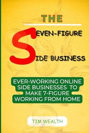 the seven figure side business ever working online side businesses to make 7 figure working from home 1st