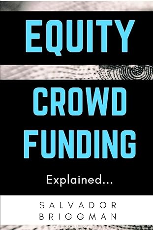 equity crowdfunding explained 1st edition salvador briggman 1987706943, 978-1987706949