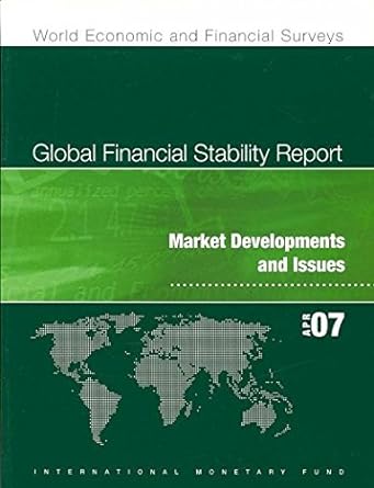 global financial stability report april 2007 market developments and issues 1st edition multiple authors