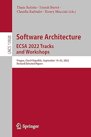software architecture ecsa 2022 tracks and workshops prague czech republic september 19 23 2022 revised
