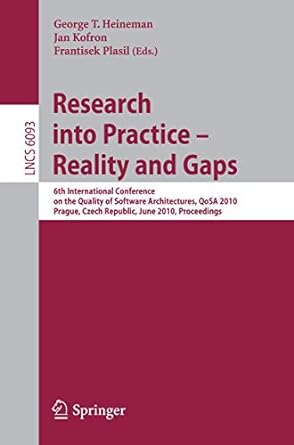 research into practice reality and gaps 6th international conference on the quality of software architectures
