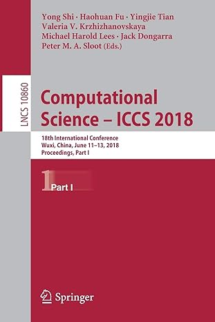 computational science iccs 2018 18th international conference wuxi china june 11 13 2018 proceedings part i