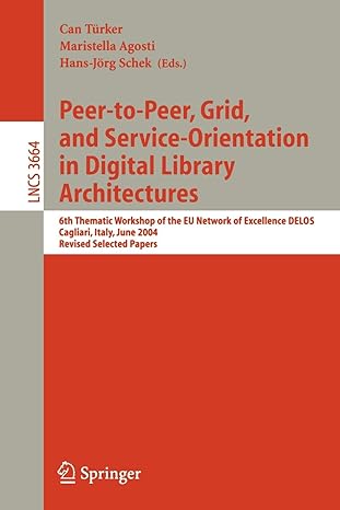 peer to peer grid and service orientation in digital library architectures 6th thematic workshop of the eu