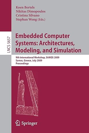 embedded computer systems architectures modeling and simulation 9th international workshop samos 2009 samos