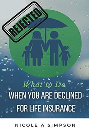 what to do when you are declined for life insurance 1st edition nicole a simpson ,urban cash coach