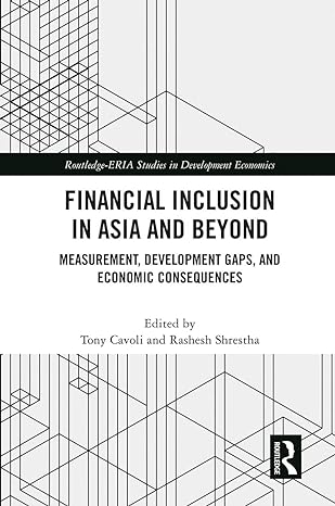 financial inclusion in asia and beyond 1st edition tony cavoli ,rashesh shrestha 036770840x, 978-0367708405