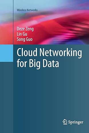 cloud networking for big data 1st edition deze zeng ,lin gu ,song guo 3319796666, 978-3319796666