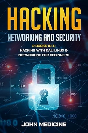 hacking networking and security 2 books in 1 hacking with kali linux and networking for beginners 1st edition